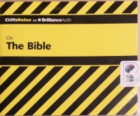 On The Bible written by Charles H. Patterson PhD for CliffsNotes performed by Dan John Miller on CD (Unabridged)